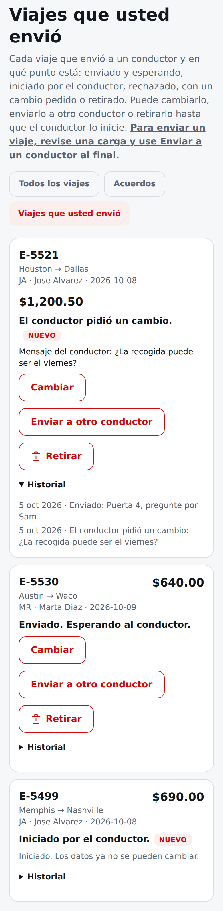 Pantalla actual en español de Viajes que usted envió: un cambio pedido con el mensaje del conductor y el historial, un viaje esperando y un viaje iniciado